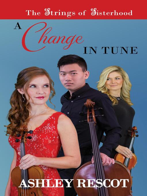 Title details for A Change in Tune by Ashley Rescot - Available
